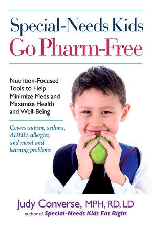 Special-Needs Kids Go Pharm-Free by Judy Converse