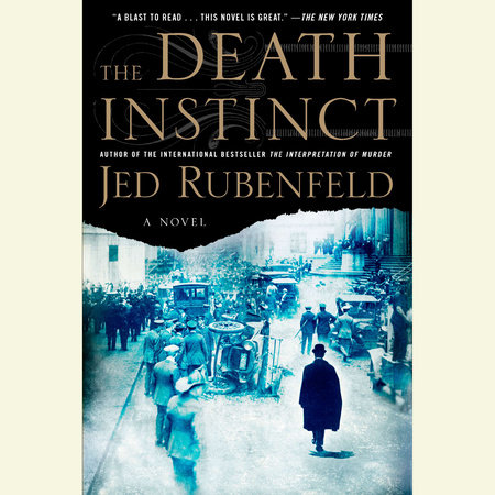 The Death Instinct by Jed Rubenfeld