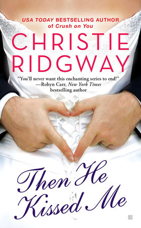 Then He Kissed Me by Christie Ridgway