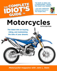 The Complete Idiot's Guide to Motorcycles, 5th Edition