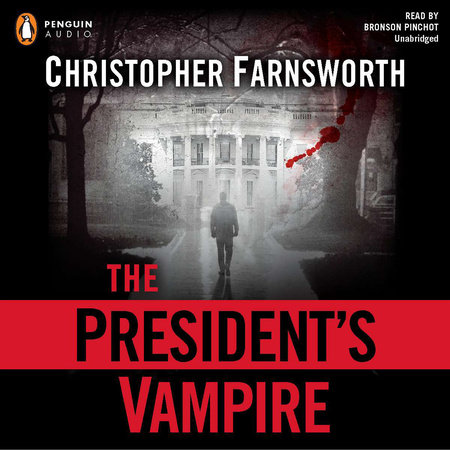The President's Vampire by Christopher Farnsworth
