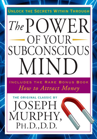 The Power of Your Subconscious Mind by Joseph Murphy