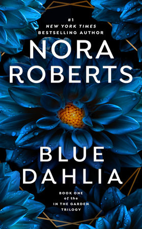 Blue Dahlia by Nora Roberts