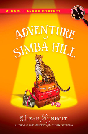 The Adventure at Simba Hill by Susan Runholt