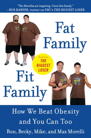 Fat Family/Fit Family by Ron Morelli, Becky Morelli, Mike Morelli and Max Morelli