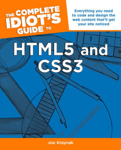 The Complete Idiot's Guide to HTML5 and CSS3