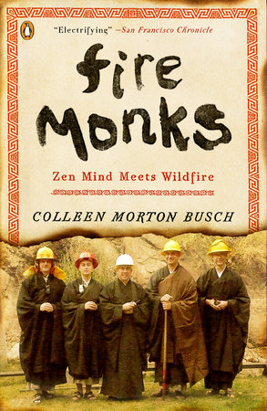 Fire Monks by Colleen Morton Busch