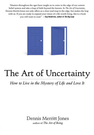 The Art of Uncertainty by Dennis Merritt Jones