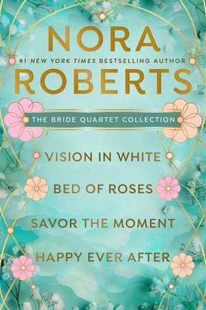 Nora Roberts' The Bride Quartet by Nora Roberts