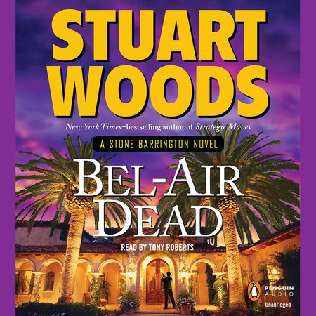 Bel-Air Dead by Stuart Woods