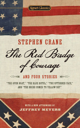 The Red Badge of Courage and Four Stories by Stephen Crane