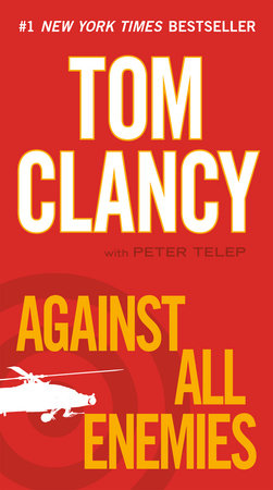 Against All Enemies by Tom Clancy and Peter Telep
