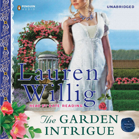 The Garden Intrigue by Lauren Willig