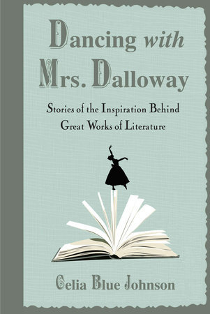 Dancing with Mrs. Dalloway by Celia Blue Johnson