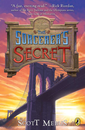 Gods of Manhattan 3: Sorcerer's Secret by Scott Mebus