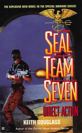 Seal Team Seven 04: Direct Action by Keith Douglass