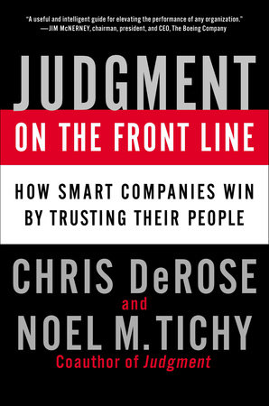 Judgment on the Front Line by Chris DeRose and Noel M. Tichy