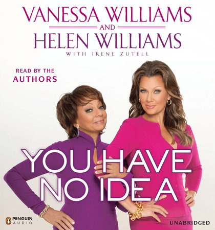 You Have No Idea by Vanessa Williams and Helen Williams