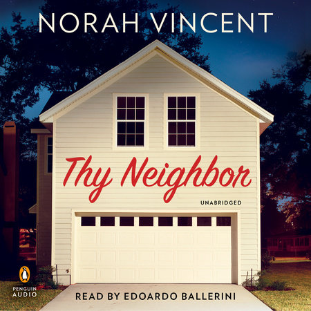 Thy Neighbor by Norah Vincent