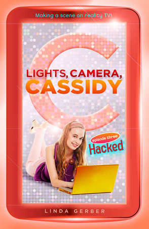 Lights, Camera, Cassidy: Hacked by Linda Gerber