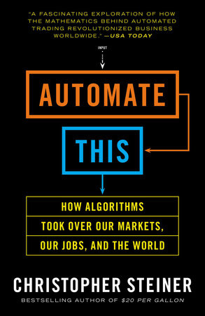 Automate This by Christopher Steiner