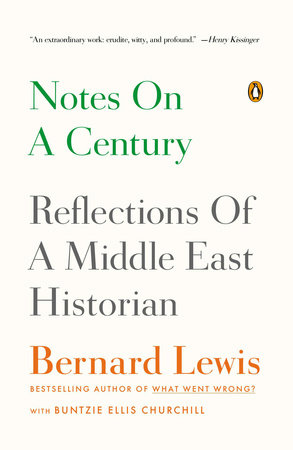 Notes on a Century by Bernard Lewis and Buntzie Ellis Churchill