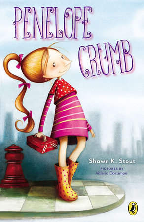 Penelope Crumb by Shawn K. Stout; Illustrated by Valeria Docampo