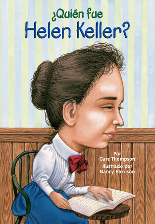 ¿Quién fue Helen Keller? by Gare Thompson and Who HQ