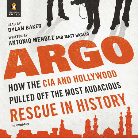 Argo by Antonio Mendez and Matt Baglio