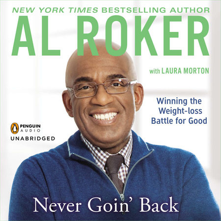Never Goin' Back by Al Roker