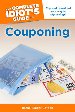 The Complete Idiot's Guide to Couponing by Rachel Singer Gordon