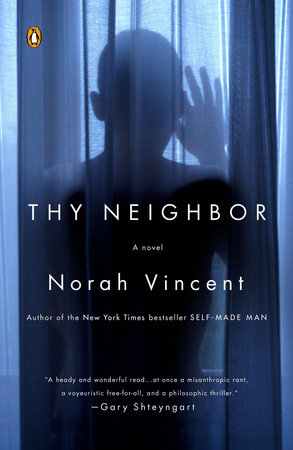 Thy Neighbor by Norah Vincent