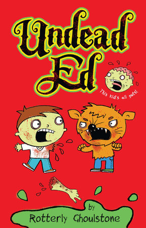 Undead Ed by Rotterly Ghoulstone; Illustrated by Nigel Baines