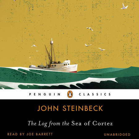 The Log from the Sea of Cortez by John Steinbeck