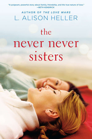 The Never Never Sisters by L. Alison Heller