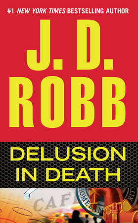 Delusion in Death by J. D. Robb