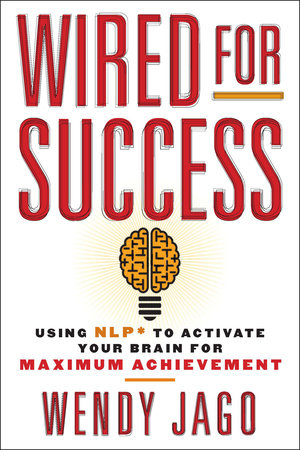 Wired for Success by Wendy Jago