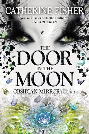 The Door in the Moon by Catherine Fisher