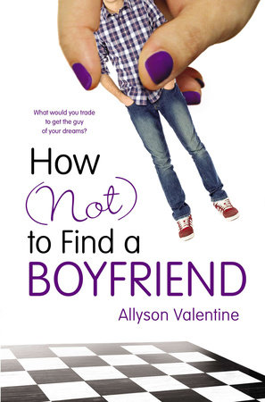 How (Not) to Find a Boyfriend by Allyson Valentine