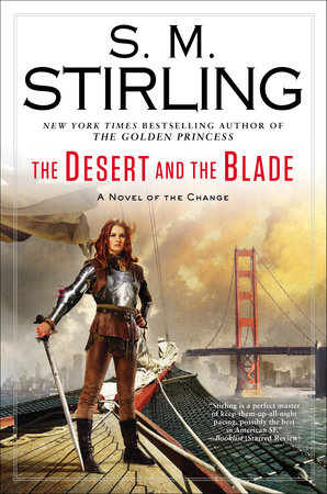 The Desert and the Blade by S. M. Stirling