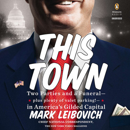 This Town by Mark Leibovich
