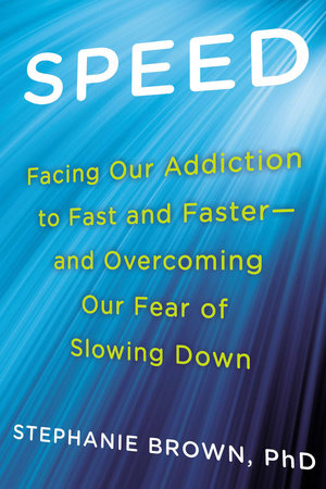 Speed by Stephanie Brown Ph.D
