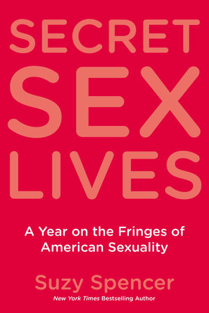Secret Sex Lives by Suzy Spencer