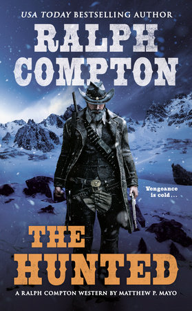 Ralph Compton The Hunted by Matthew P. Mayo and Ralph Compton