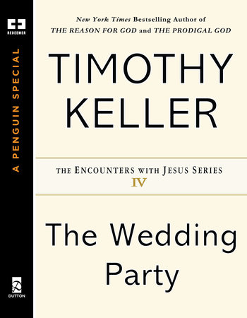 The Wedding Party by Timothy Keller
