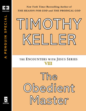 The Obedient Master by Timothy Keller