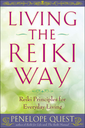 Living the Reiki Way by Penelope Quest