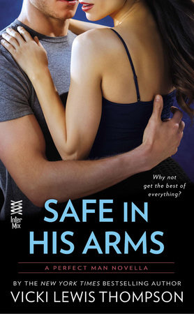 Safe in His Arms (Novella) by Vicki Lewis Thompson