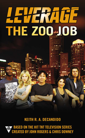 The Zoo Job by Keith R.A. DeCandido and Electric Entertainment