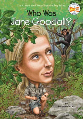 Who Was Jane Goodall? by Roberta Edwards and Who HQ
